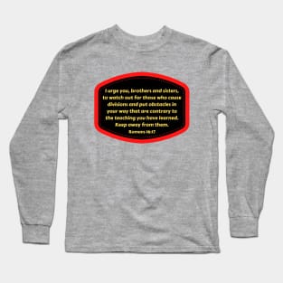 Bible Verse Romans 16:17 Long Sleeve T-Shirt